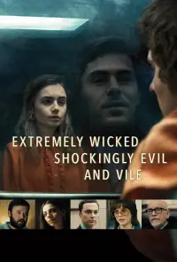 Poster to the movie "Extremely Wicked, Shockingly Evil and Vile" #86136