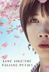 Poster to the movie "Love Like the Falling Petals" #135886