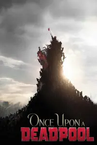 Poster to the movie "Once Upon a Deadpool" #89580