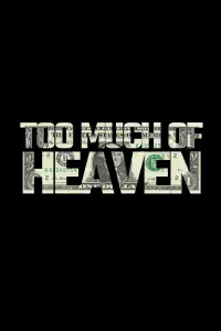 Poster to the movie "Too Much of Heaven" #575327