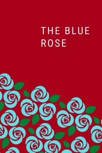 Poster to the movie "The Blue Rose" #507314