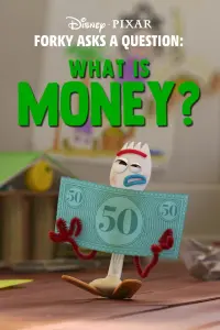 Poster to the movie "Forky Asks a Question: What Is Money?" #121220