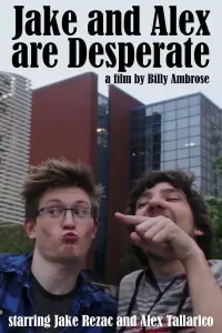 Poster to the movie "Jake and Alex Are Desperate" #589879