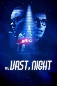 Poster to the movie "The Vast of Night" #140872