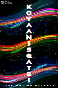 Poster to the movie "Koyaanisqatsi" #391324