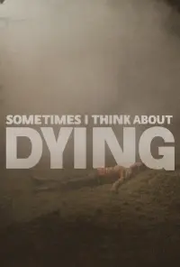 Poster to the movie "Sometimes I Think About Dying" #196224