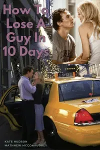 Poster to the movie "How to Lose a Guy in 10 Days" #700957