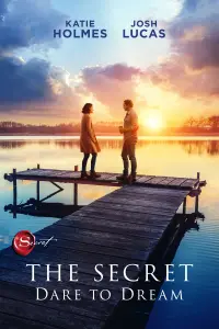 Poster to the movie "The Secret: Dare to Dream" #135896