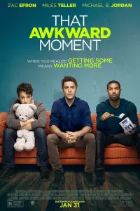 Poster to the movie "That Awkward Moment" #301156