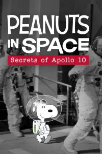 Poster to the movie "Peanuts in Space: Secrets of Apollo 10" #359351