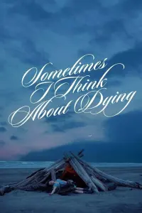 Poster to the movie "Sometimes I Think About Dying" #196223