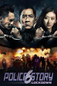 Poster to the movie "Police Story: Lockdown" #128458