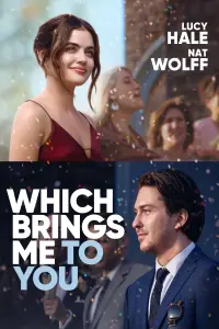 Poster to the movie "Which Brings Me to You" #370602