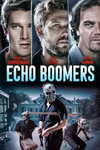 Poster to the movie "Echo Boomers" #137530