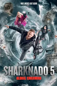 Poster to the movie "Sharknado 5: Global Swarming" #150521