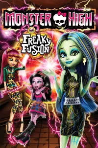 Poster to the movie "Monster High: Freaky Fusion" #119816