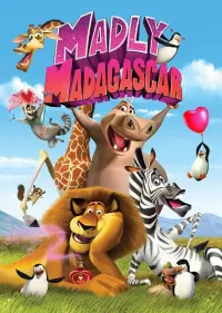 Poster to the movie "Madly Madagascar" #343534