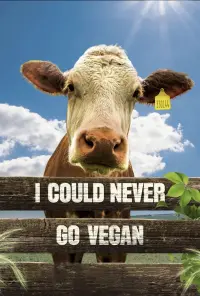 Poster to the movie "I Could Never Go Vegan" #456090