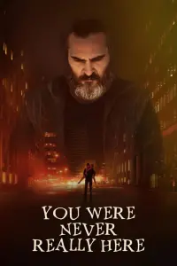 Poster to the movie "You Were Never Really Here" #108400