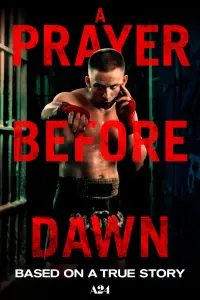 Poster to the movie "A Prayer Before Dawn" #115639