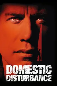 Poster to the movie "Domestic Disturbance" #364876