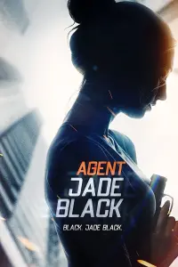 Poster to the movie "Agent Jade Black" #80754