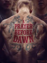 Poster to the movie "A Prayer Before Dawn" #115630