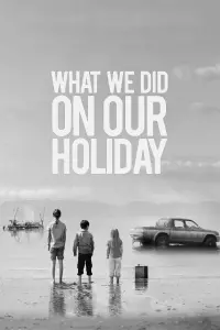 Poster to the movie "What We Did on Our Holiday" #451406