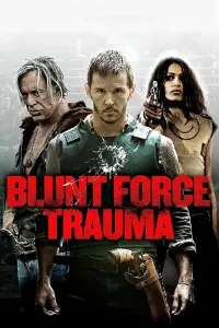 Poster to the movie "Blunt Force Trauma" #153589