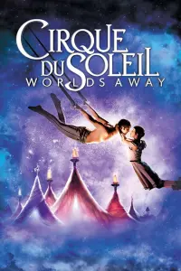 Poster to the movie "Cirque du Soleil: Worlds Away" #120244