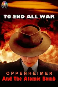 Poster to the movie "To End All War: Oppenheimer & the Atomic Bomb" #125098