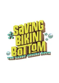 Poster to the movie "Saving Bikini Bottom: The Sandy Cheeks Movie" #366445