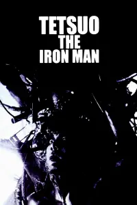 Poster to the movie "Tetsuo: The Iron Man" #250484