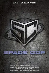 Poster to the movie "Space Cop" #611993