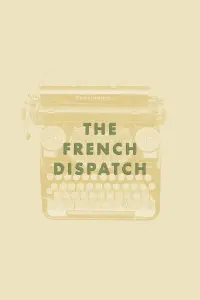 Poster to the movie "The French Dispatch" #92377