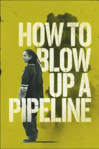 Poster to the movie "How to Blow Up a Pipeline" #110698