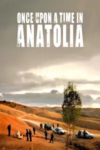 Poster to the movie "Once Upon a Time in Anatolia" #211375