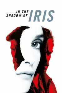 Poster to the movie "In the Shadow of Iris" #355910