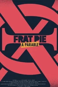 Poster to the movie "Frat Pie: A Parable" #569500