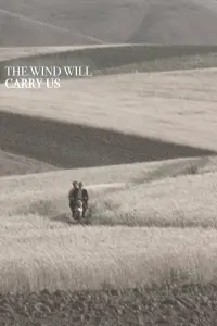 Poster to the movie "The Wind Will Carry Us" #527321