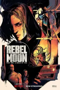 Poster to the movie "Rebel Moon - Part One: A Child of Fire" #162845