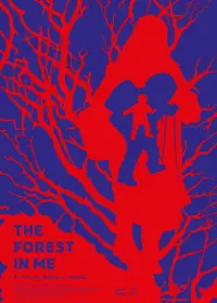 Poster to the movie "The Forest in Me" #430844