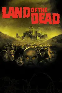 Poster to the movie "Land of the Dead" #122354