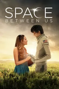 Poster to the movie "The Space Between Us" #107036