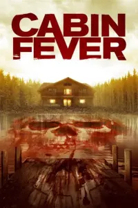 Poster to the movie "Cabin Fever" #151733