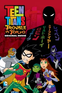 Poster to the movie "Teen Titans: Trouble in Tokyo" #7635