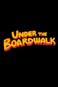 Poster to the movie "Under the Boardwalk" #192578