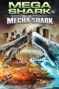 Poster to the movie "Mega Shark vs. Mecha Shark" #362082