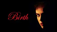 Backdrop to the movie "Birth" #134761