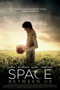 Poster to the movie "The Space Between Us" #107032